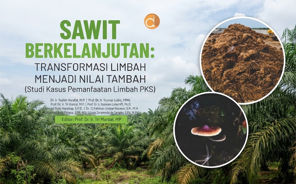 Panduan Komprehensif Tata Kelola & Valorisasi Limbah Pabrik Kelapa Sawit (PKS): Dari Ancaman Polusi Menuju Keunggulan Sirkular dan Pengendalian Ganoderma